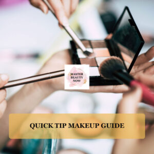 Quick Tip Makeup Guide
